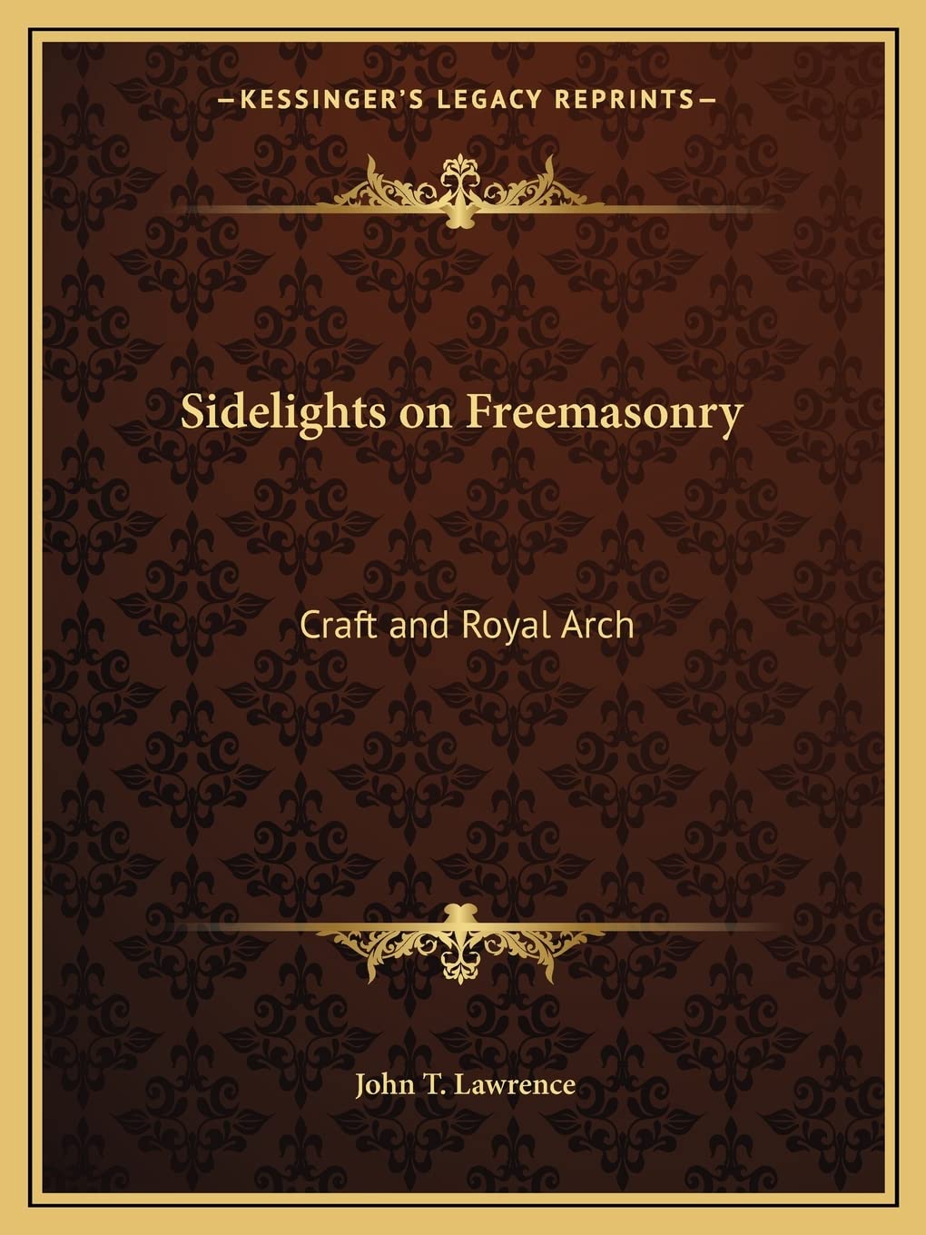 Sidelights on Freemasonry: Craft and Royal Arch Social Sciences