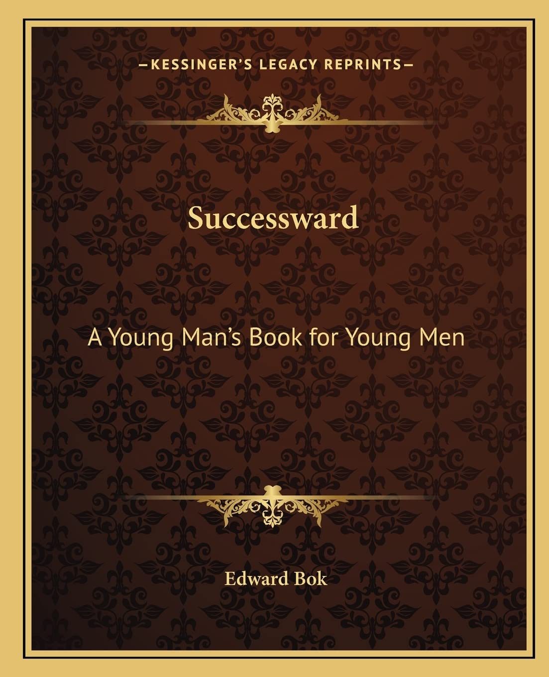 Successward: A Young Man's Book for Young Men Business, Finance & Career