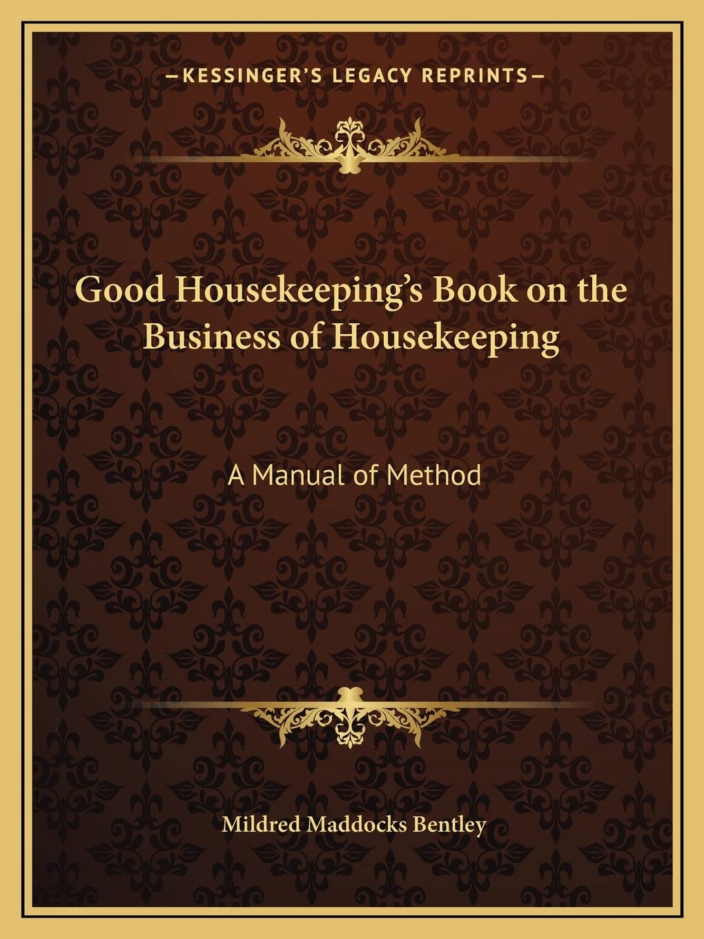 Good Housekeeping's Book on the Business of Housekeeping: A Manual of Method Contemporary literature