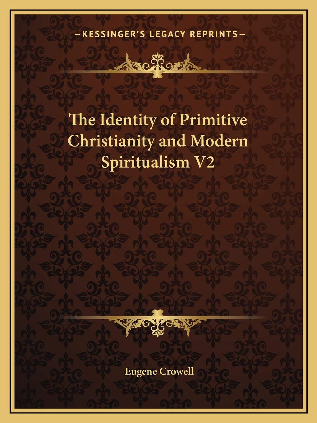 The Identity of Primitive Christianity and Modern Spiritualism V2 Philosophy