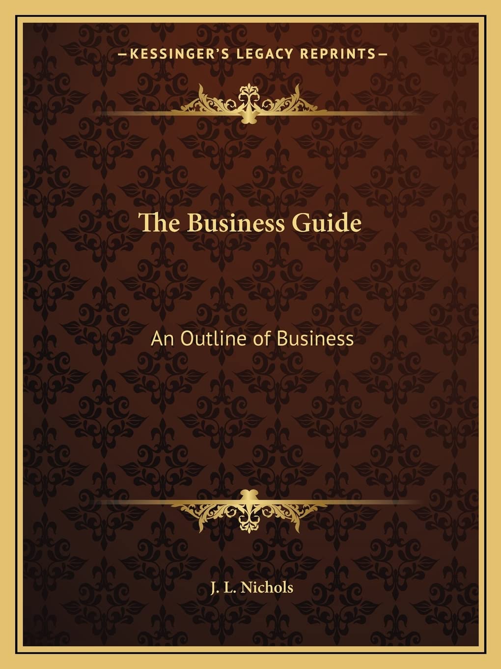 The Business Guide: An Outline of Business Contemporary literature