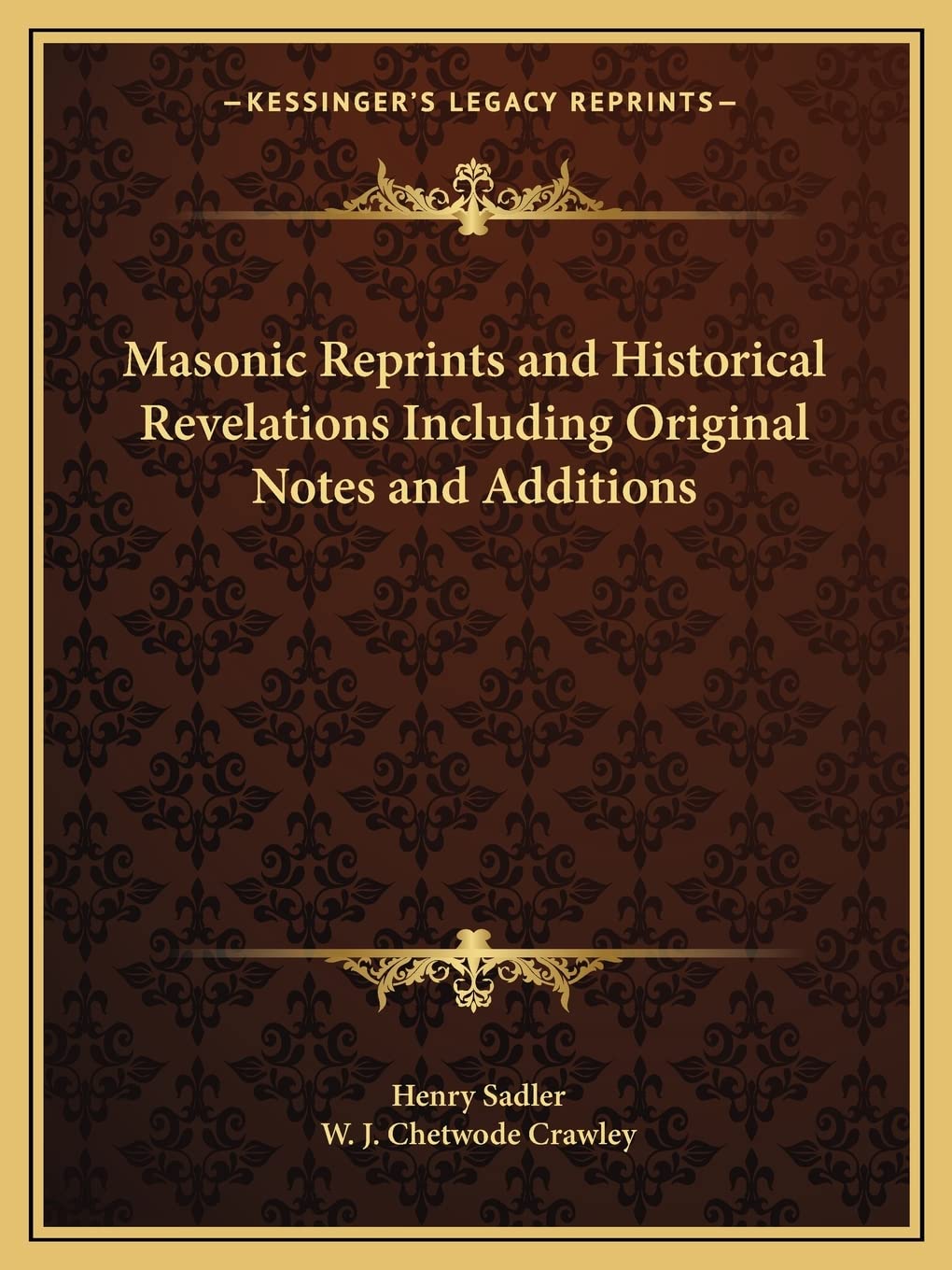 Masonic Reprints and Historical Revelations Including Original Notes and Additions Contemporary literature