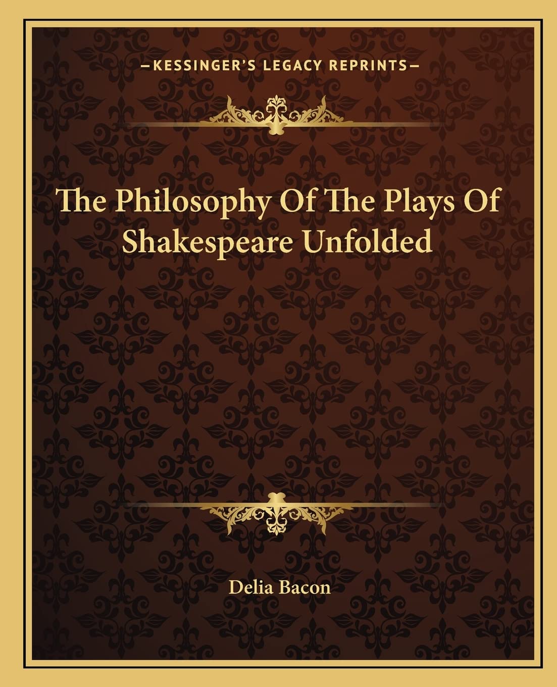 The Philosophy Of The Plays Of Shakespeare Unfolded Philosophy
