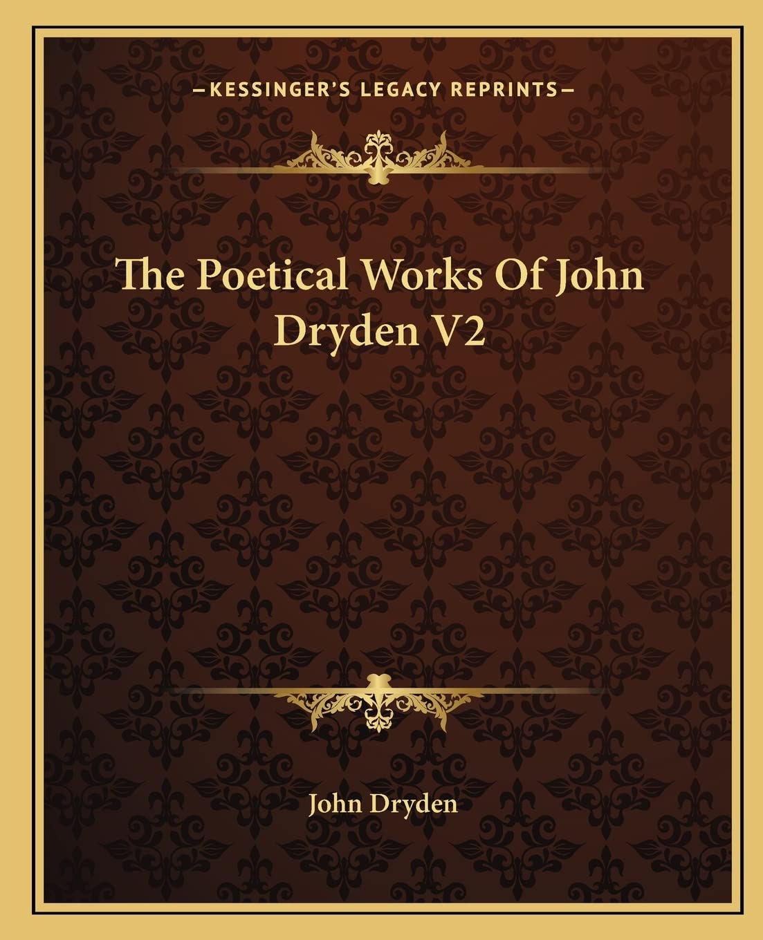 The Poetical Works Of John Dryden V2 Poetry