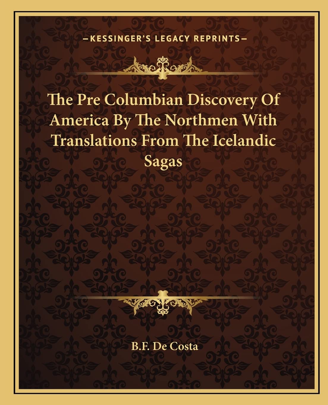 The Pre Columbian Discovery Of America By The Northmen With Translations From The Icelandic Sagas Contemporary literature Books