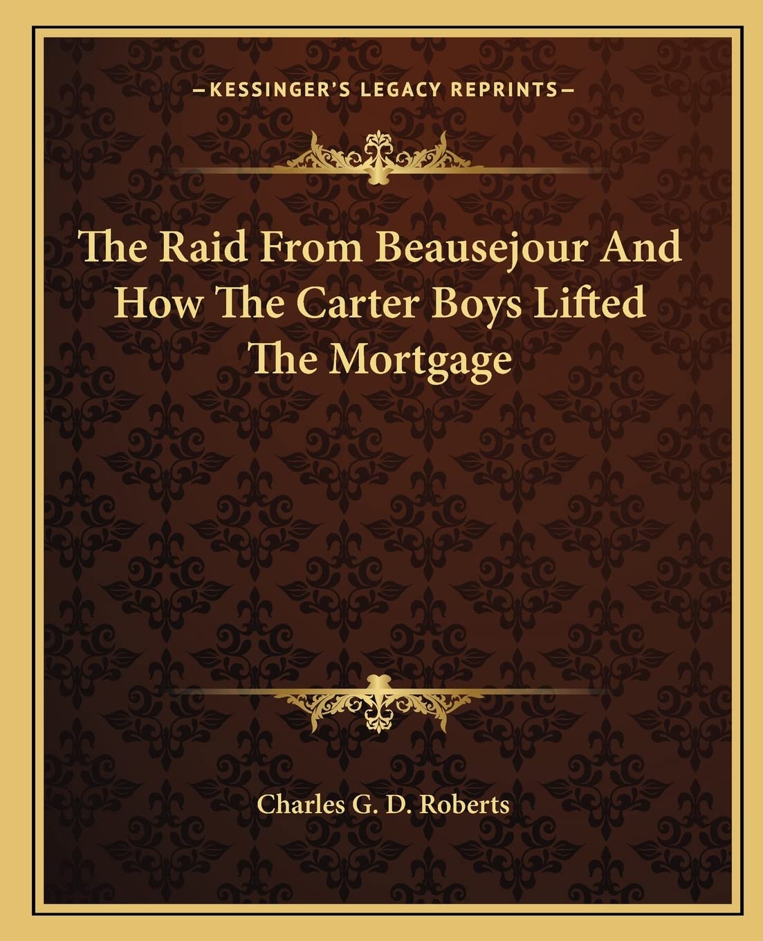The Raid From Beausejour And How The Carter Boys Lifted The Mortgage Contemporary literature