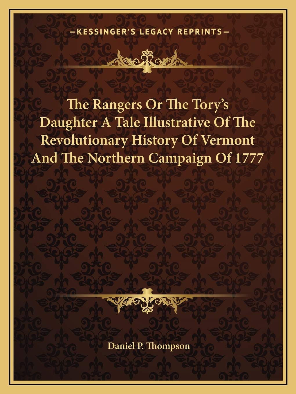 The Rangers Or The Tory's Daughter A Tale Illustrative Of The Revolutionary History Of Vermont And The Northern Campaign Of 1777 Philosophy