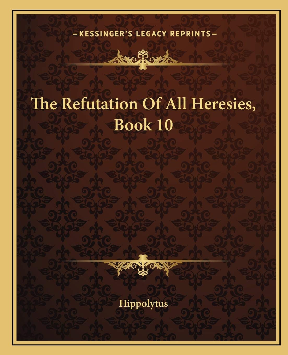 The Refutation Of All Heresies, Book 10 Philosophy