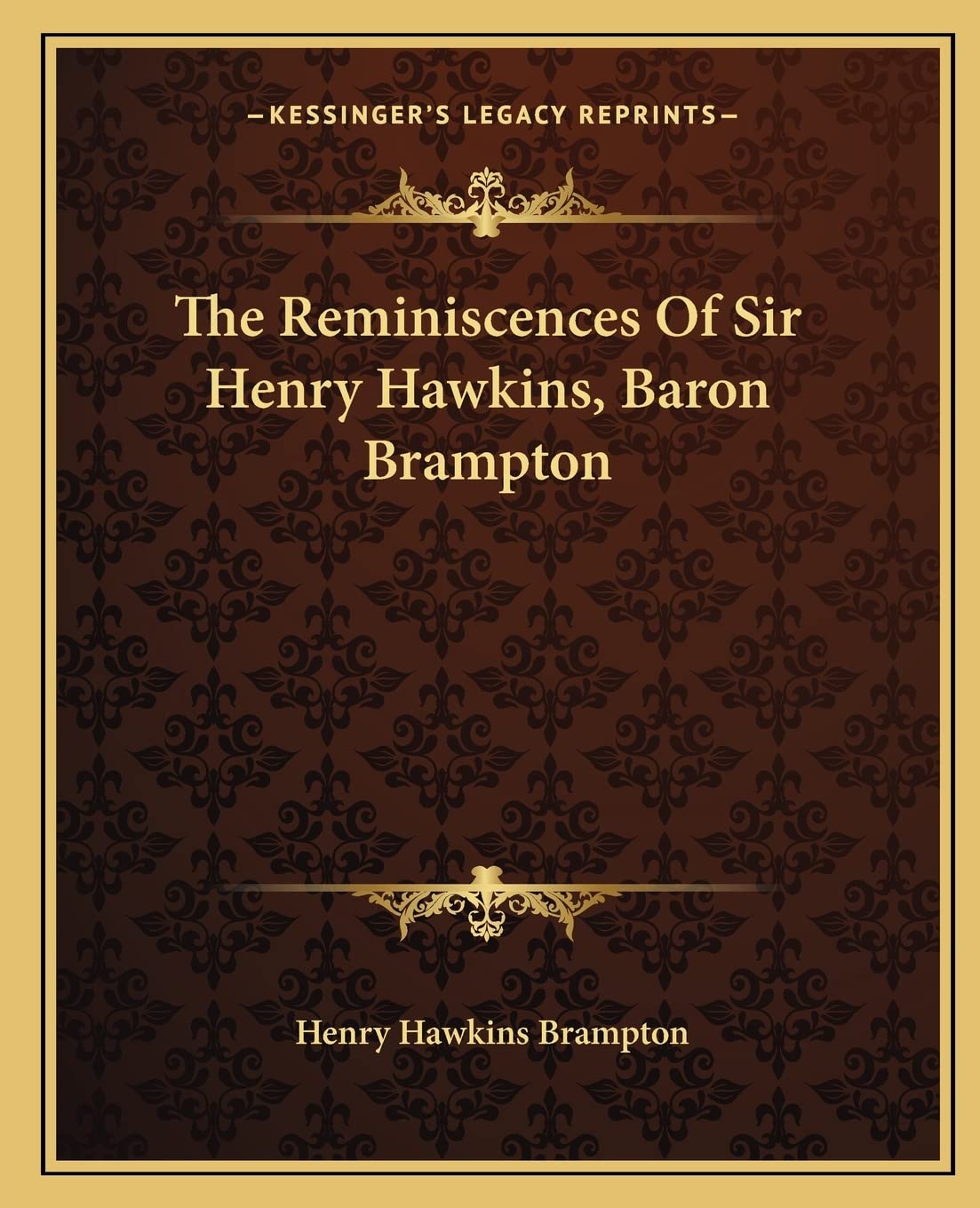 The Reminiscences Of Sir Henry Hawkins, Baron Brampton Law