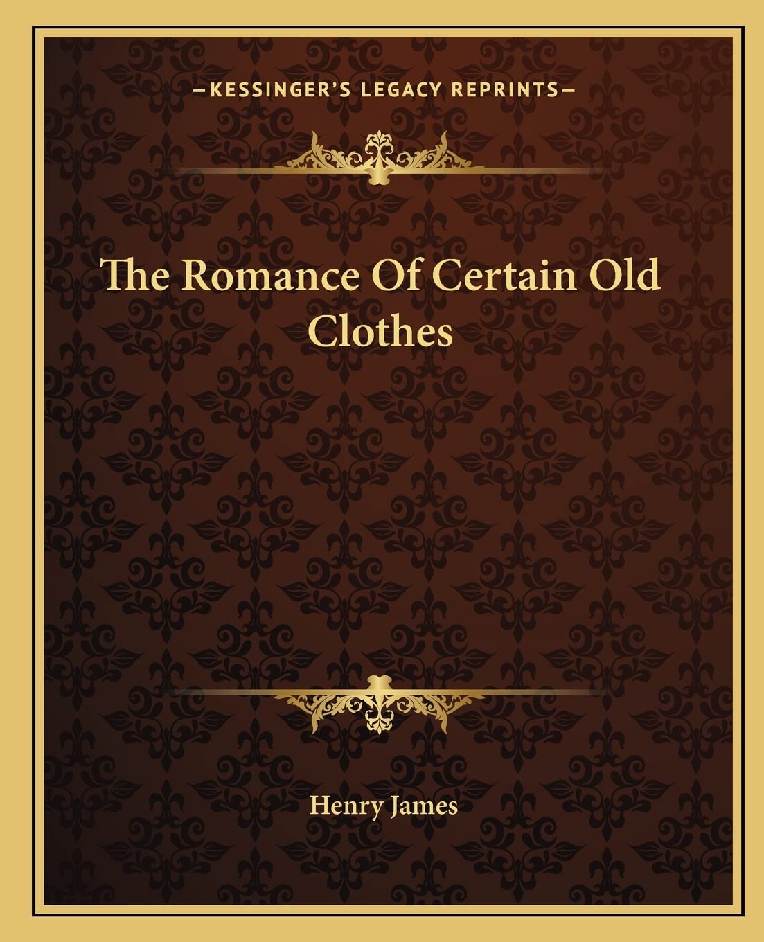 The Romance Of Certain Old Clothes Contemporary literature