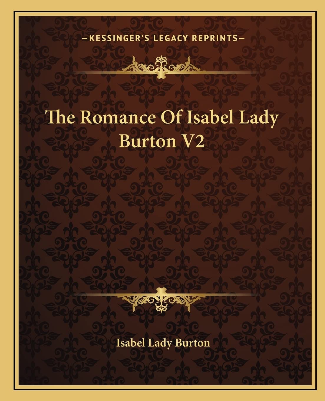 The Romance Of Isabel Lady Burton V2 Contemporary literature