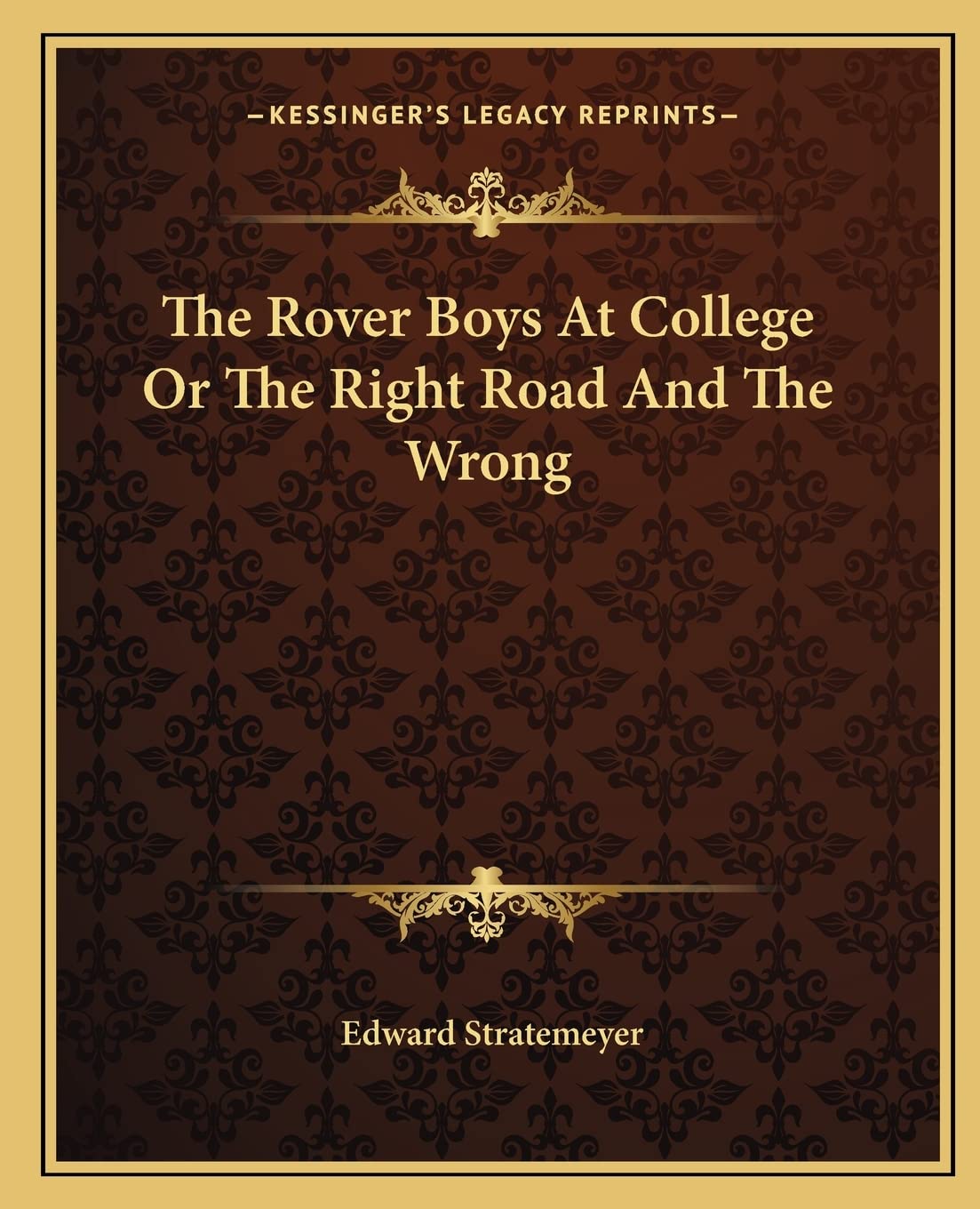 The Rover Boys At College Or The Right Road And The Wrong Contemporary literature