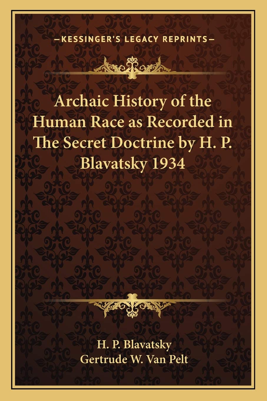 Archaic History of the Human Race as Recorded in The Secret Doctrine by H. P. Blavatsky 1934 book