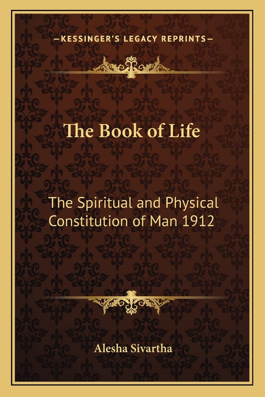 The Book of Life: The Spiritual and Physical Constitution of Man 1912 Philosophy