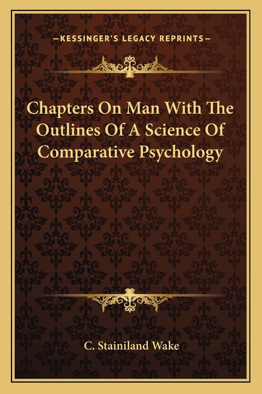 Chapters on Man with the Outlines of a Science of Comparative Psychology Contemporary literature