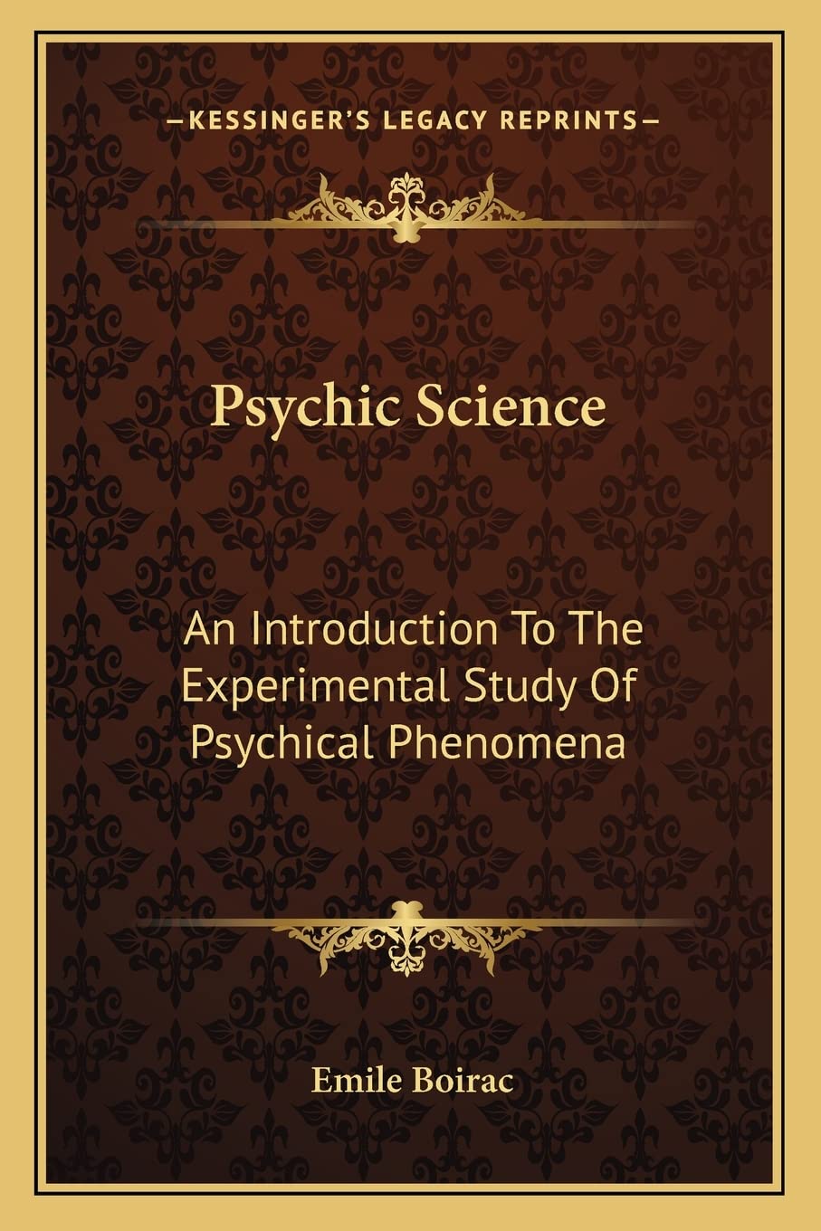 Psychic Science: An Introduction To The Experimental Study Of Psychical Phenomena Contemporary literature