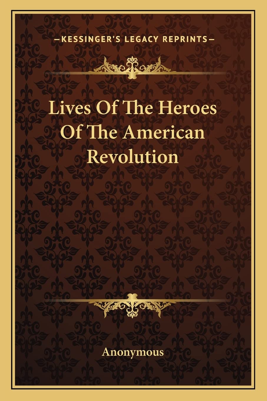Lives Of The Heroes Of The American Revolution Contemporary literature