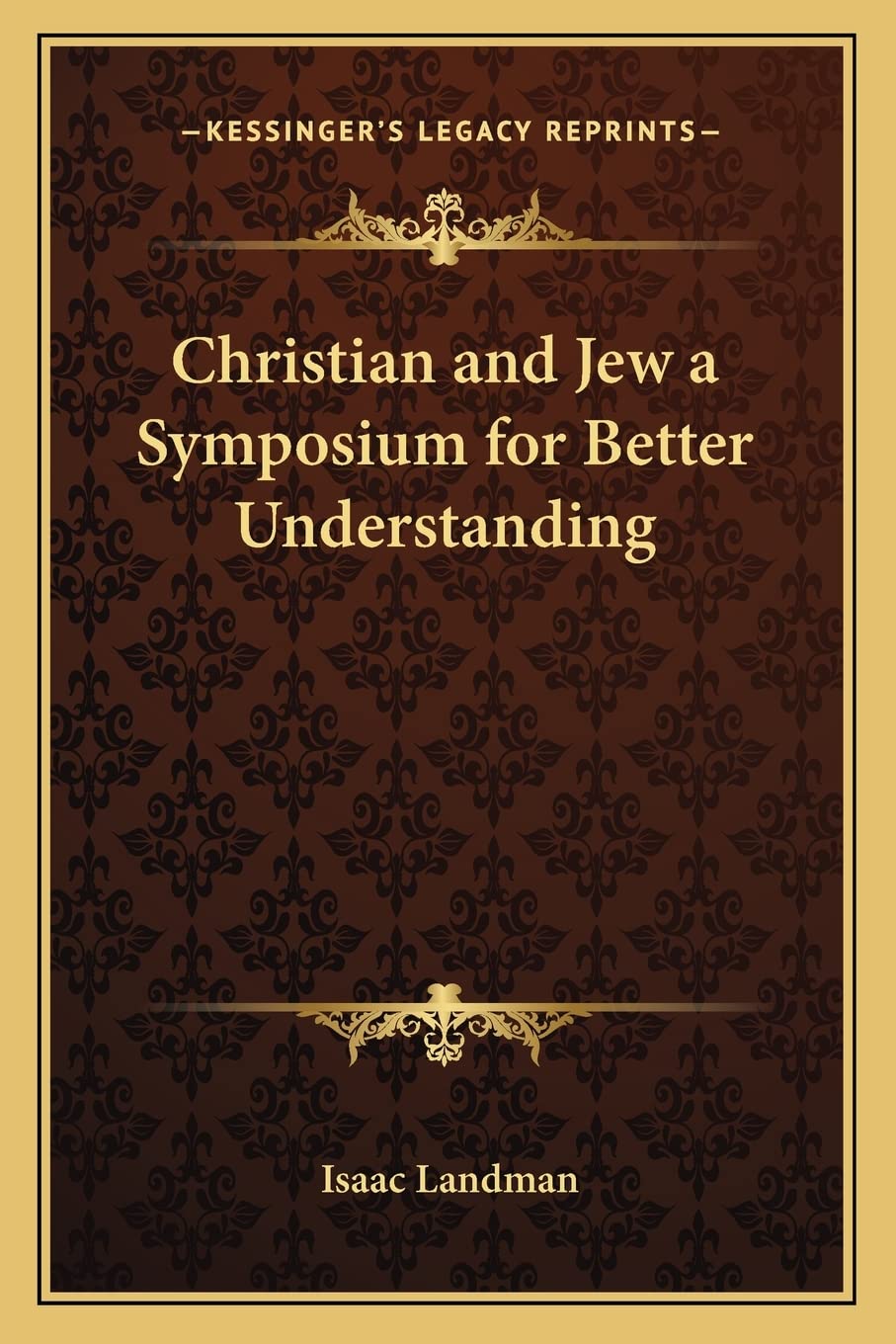 Christian and Jew a Symposium for Better Understanding Contemporary literature