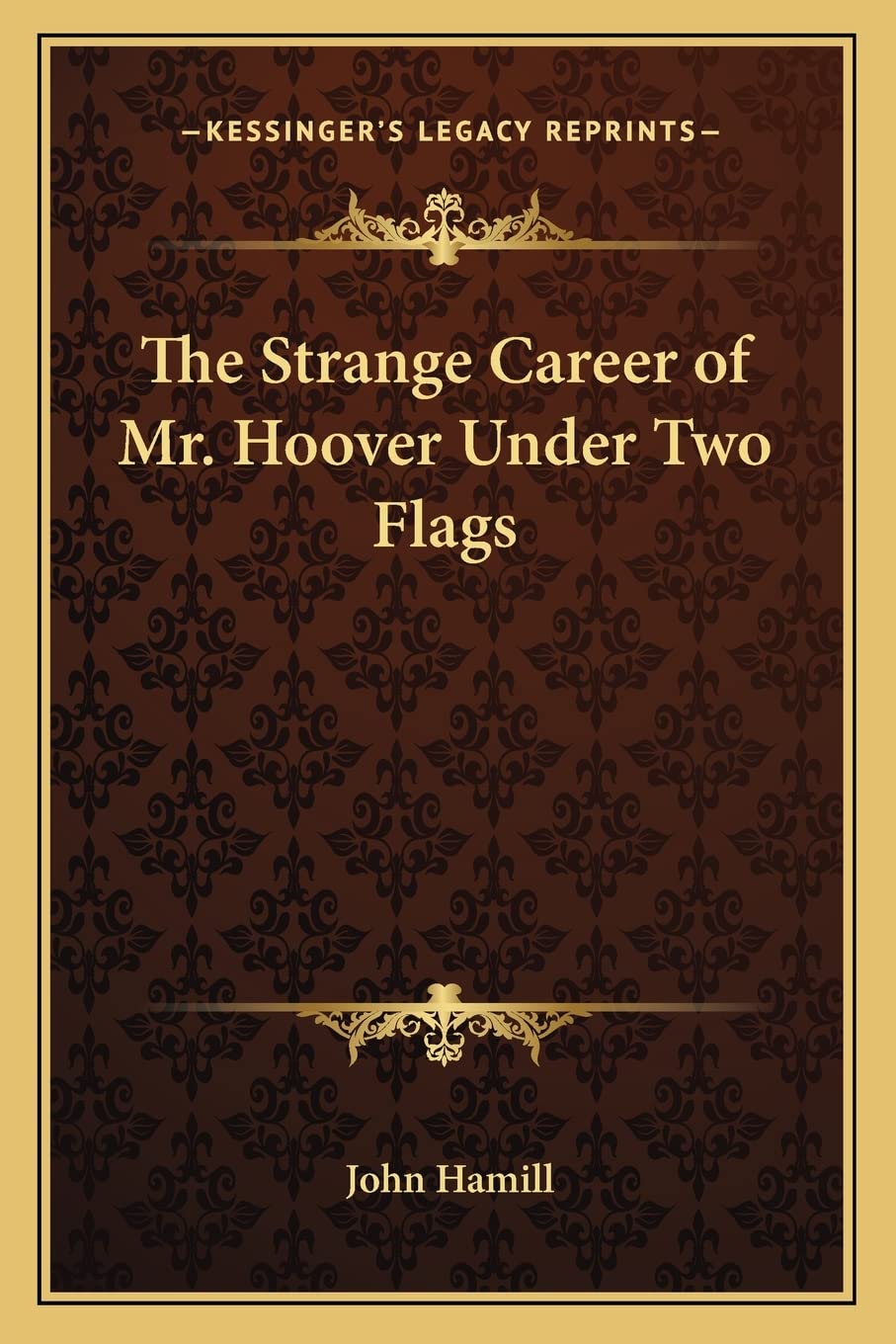 The Strange Career of Mr. Hoover Under Two Flags Contemporary literature