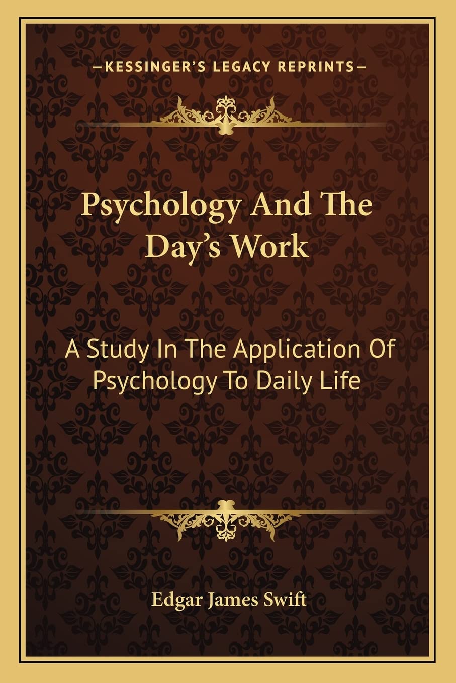 Psychology And The Day's Work: A Study In The Application Of Psychology To Daily Life Contemporary literature
