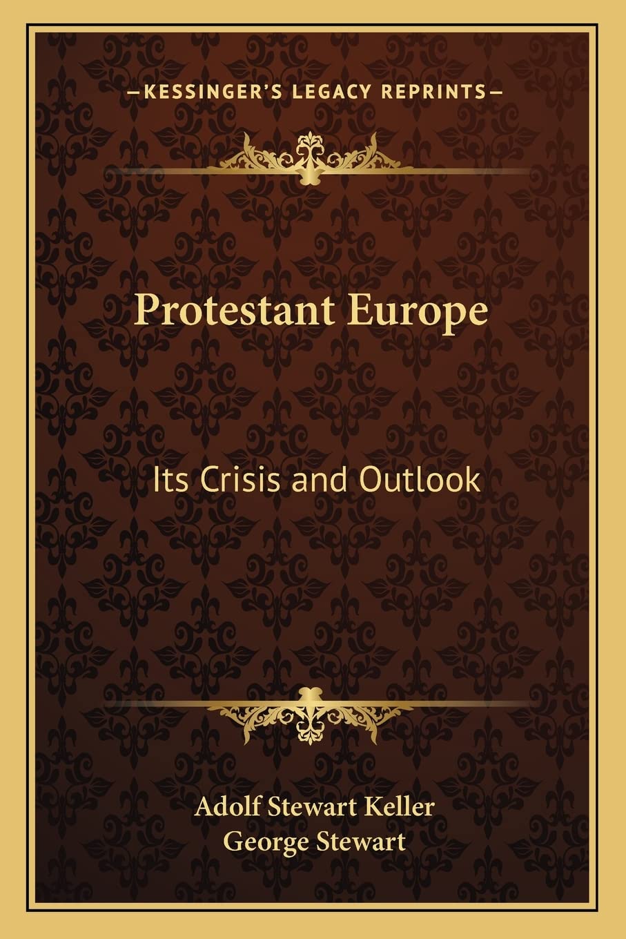 Protestant Europe: Its Crisis and Outlook Religion & Esotericism