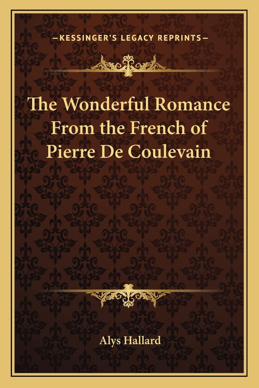 The Wonderful Romance From the French of Pierre De Coulevain Contemporary literature