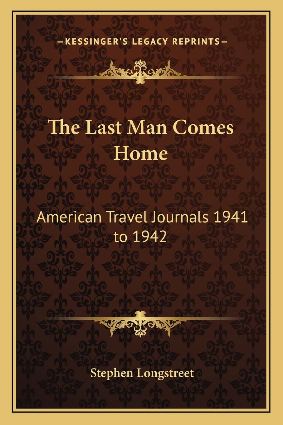 The Last Man Comes Home: American Travel Journals 1941 to 1942 Contemporary literature