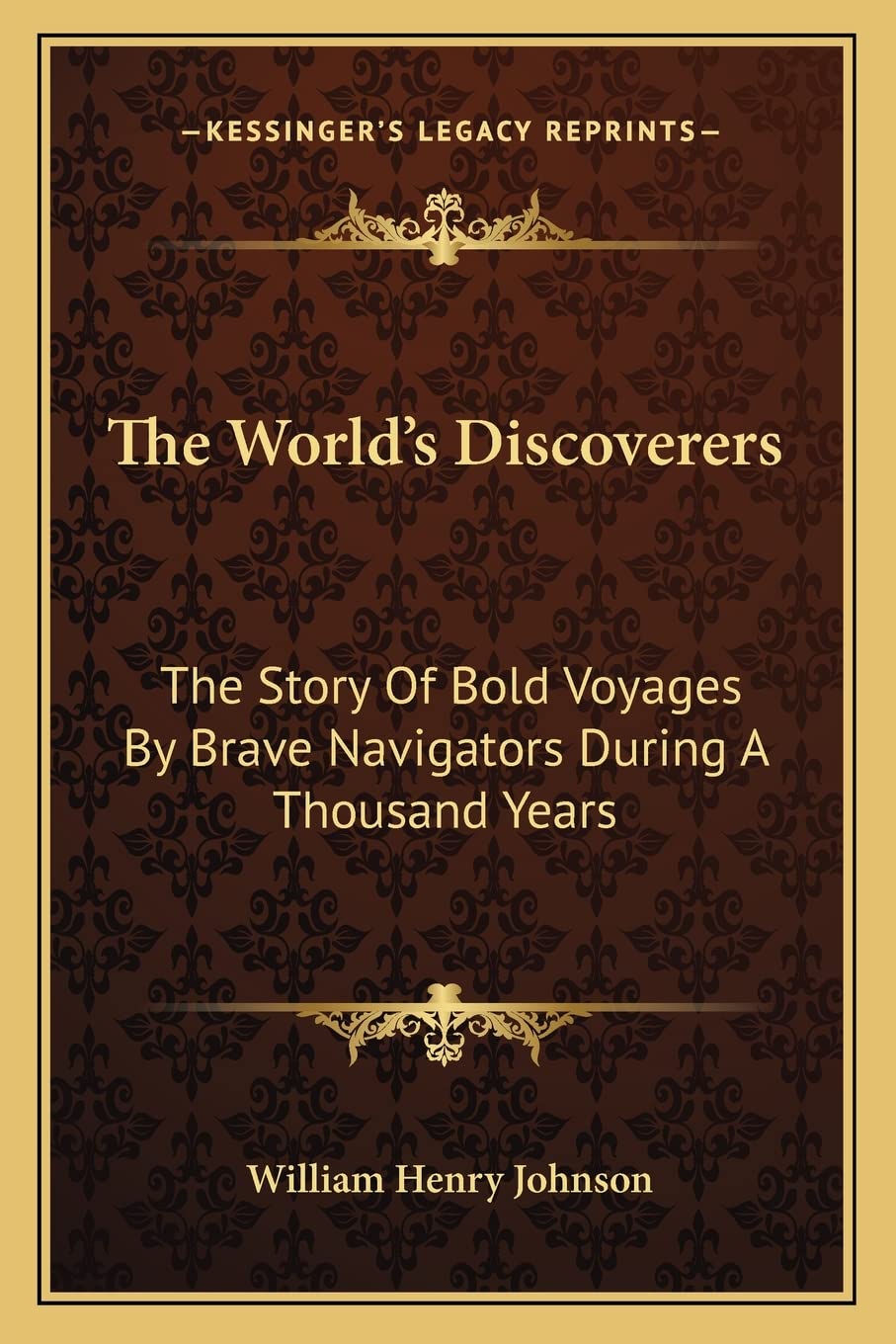 The World's Discoverers: The Story Of Bold Voyages By Brave Navigators During A Thousand Years Contemporary literature
