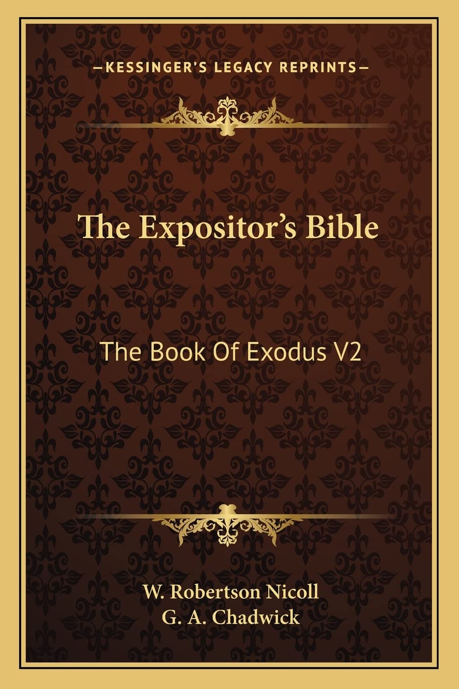 The Expositor's Bible: The Book Of Exodus V2 Contemporary literature