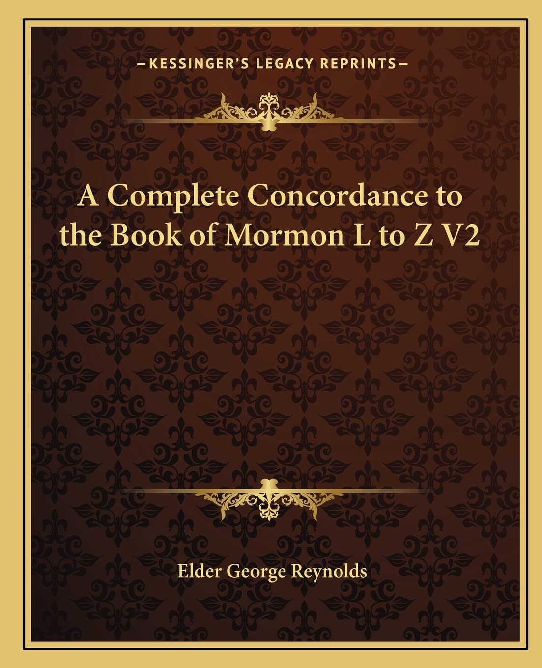 A Complete Concordance to the Book of Mormon L to Z V2 Contemporary literature