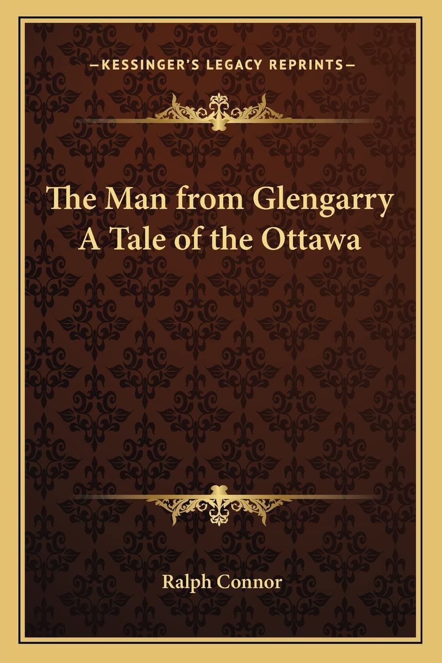 The Man from Glengarry A Tale of the Ottawa Contemporary literature