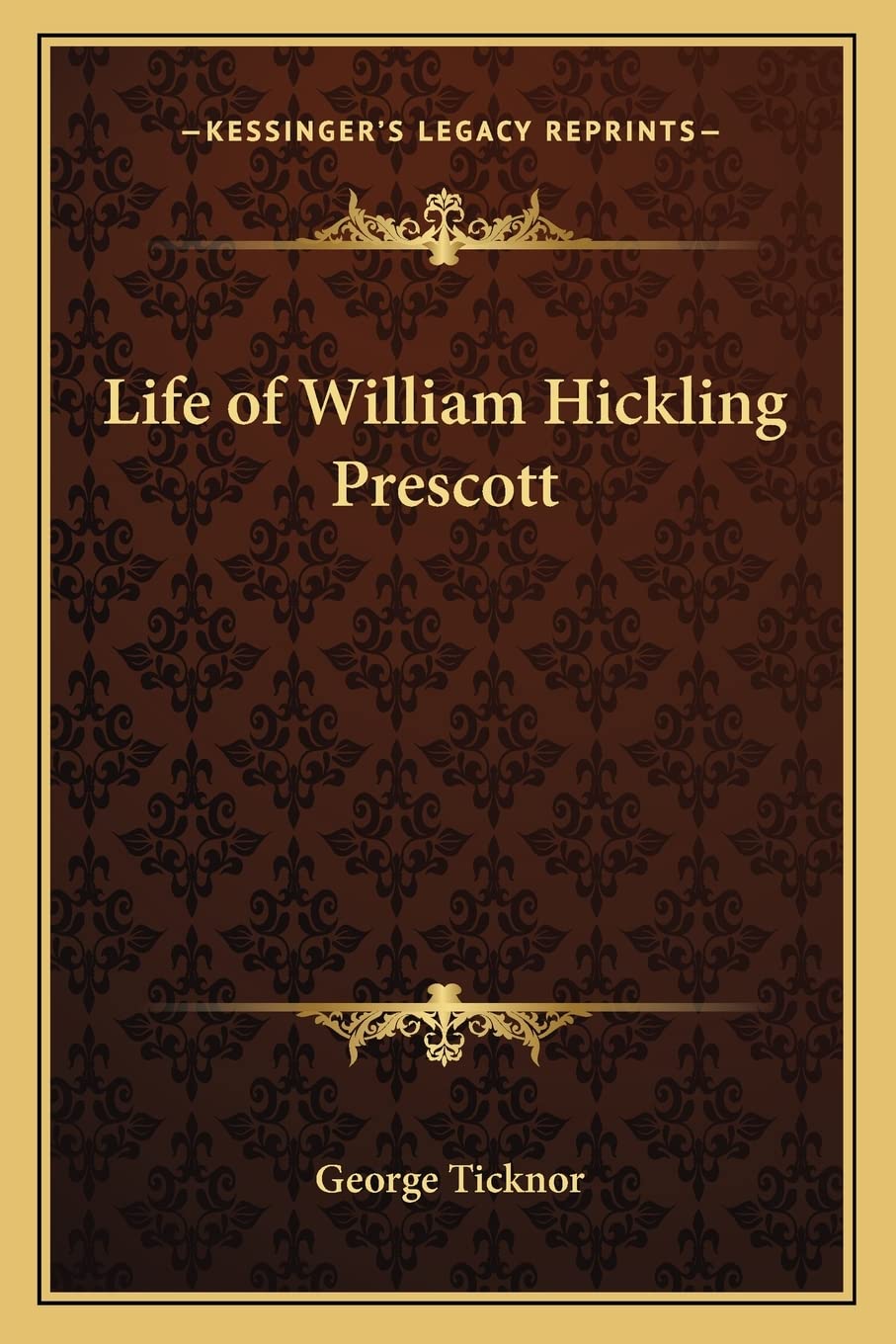 Life of William Hickling Prescott Contemporary literature