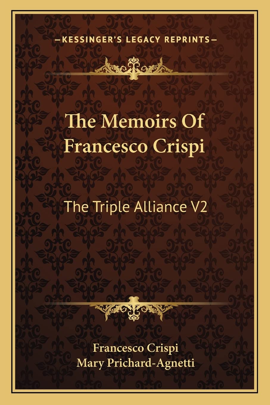 The Memoirs Of Francesco Crispi: The Triple Alliance V2 Contemporary literature