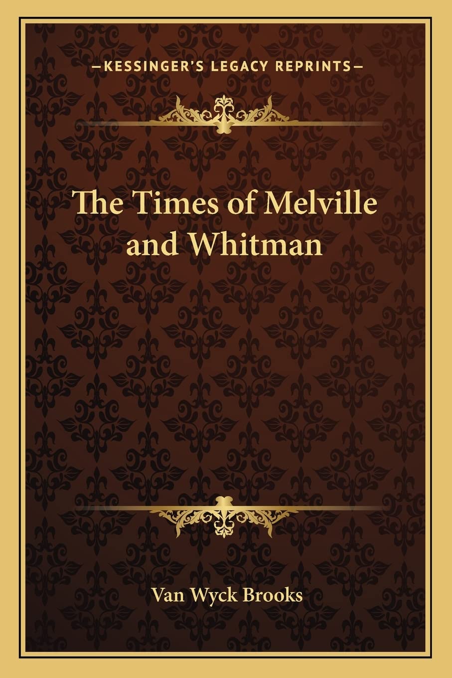 The Times of Melville and Whitman Contemporary literature