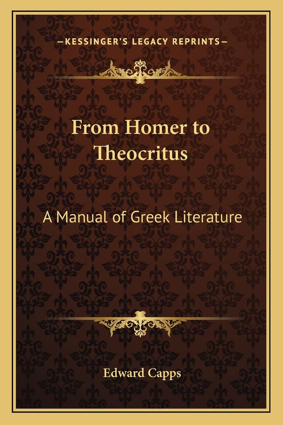 From Homer to Theocritus: A Manual of Greek Literature Drama