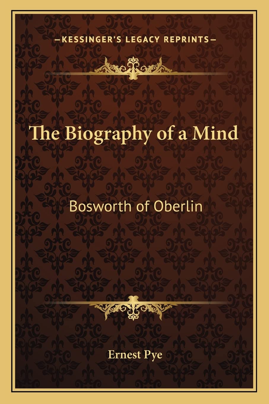The Biography of a Mind: Bosworth of Oberlin Contemporary literature
