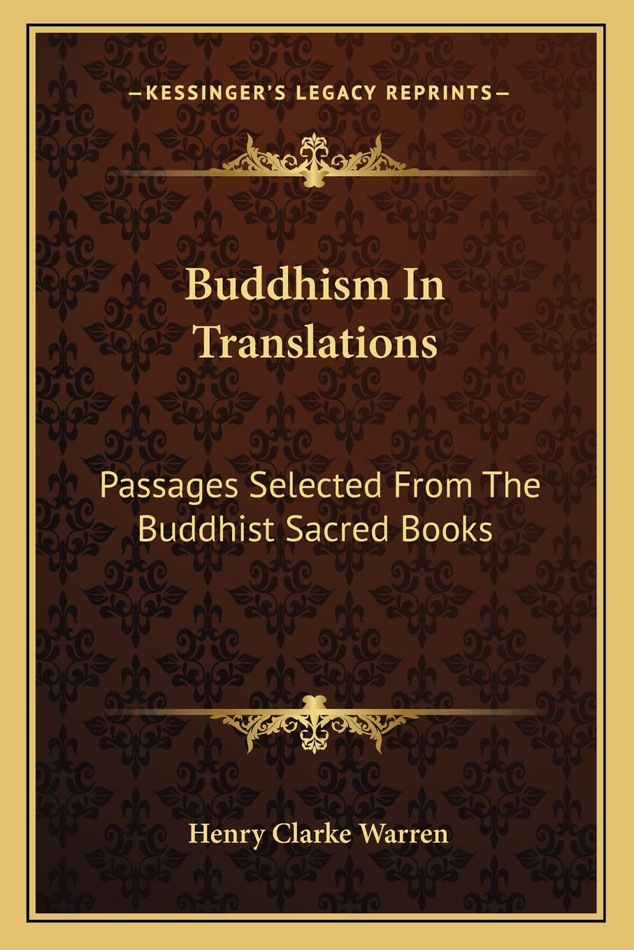 Buddhism In Translations: Passages Selected From The Buddhist Sacred Books Philosophy