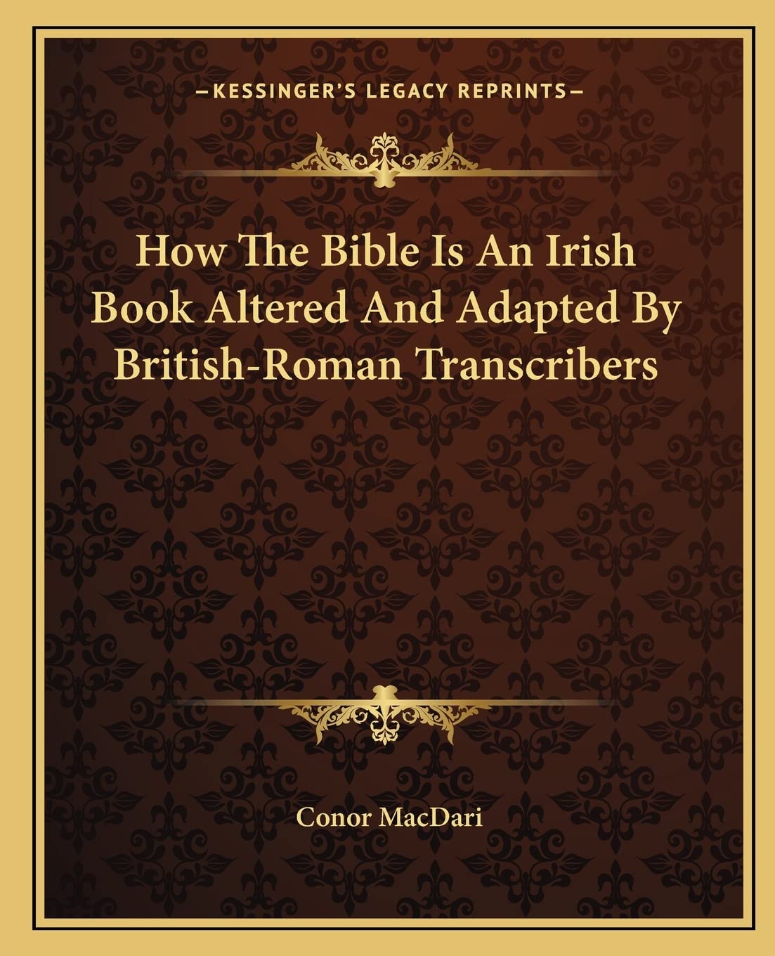 How The Bible Is An Irish Book Altered And Adapted By British-Roman Transcribers Contemporary literature