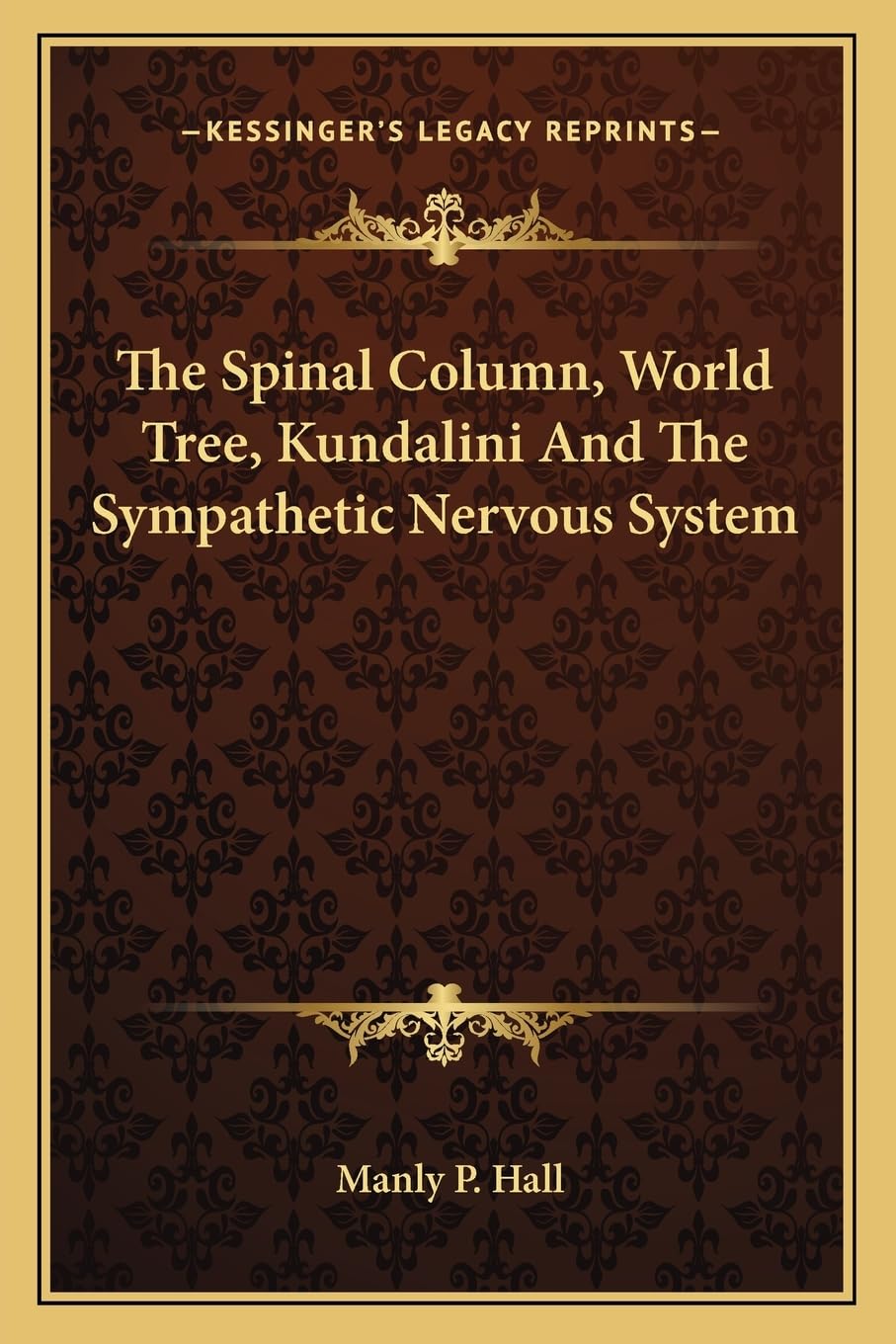 The Spinal Column, World Tree, Kundalini And The Sympathetic Nervous System Medicine