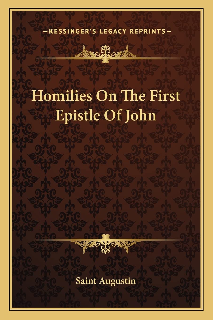 Homilies On The First Epistle Of John Contemporary literature
