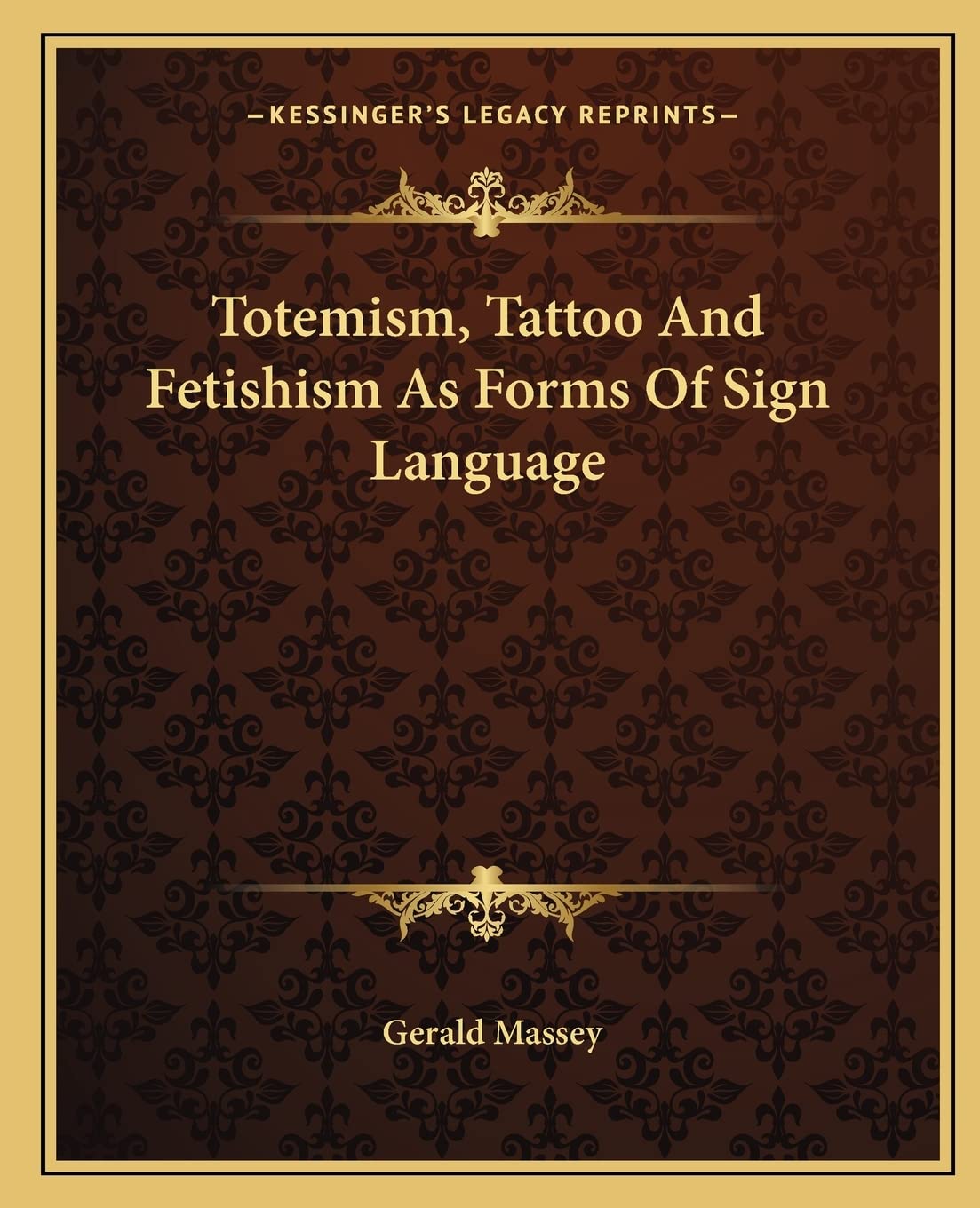 Totemism, Tattoo And Fetishism As Forms Of Sign Language Philosophy