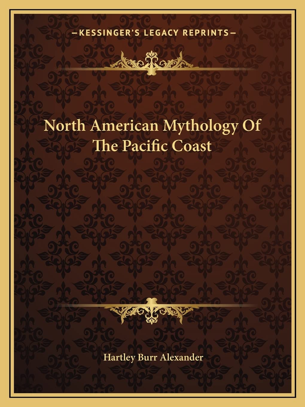 North American Mythology Of The Pacific Coast Social Sciences