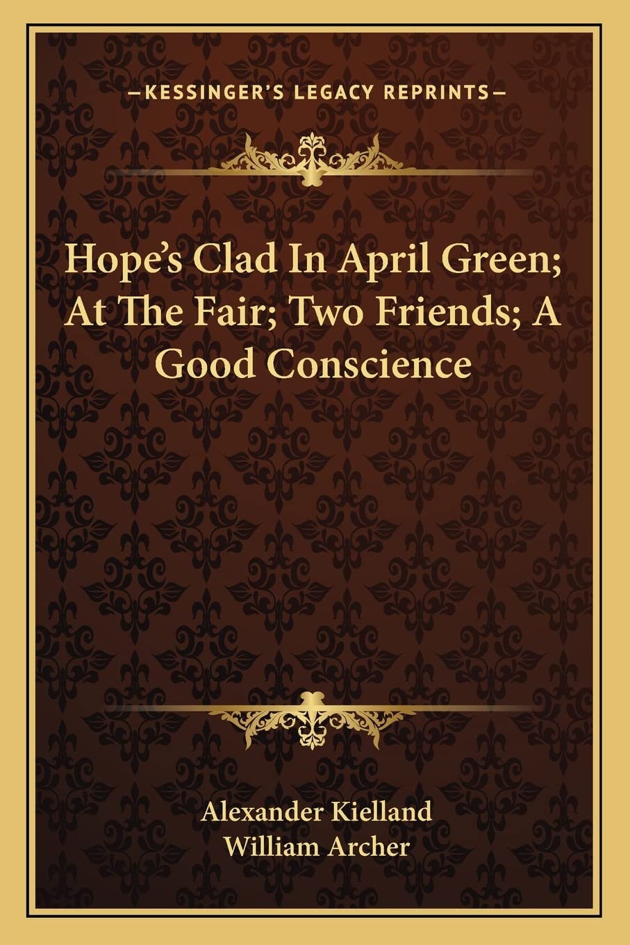 Hope's Clad In April Green; At The Fair; Two Friends; A Good Conscience Contemporary literature