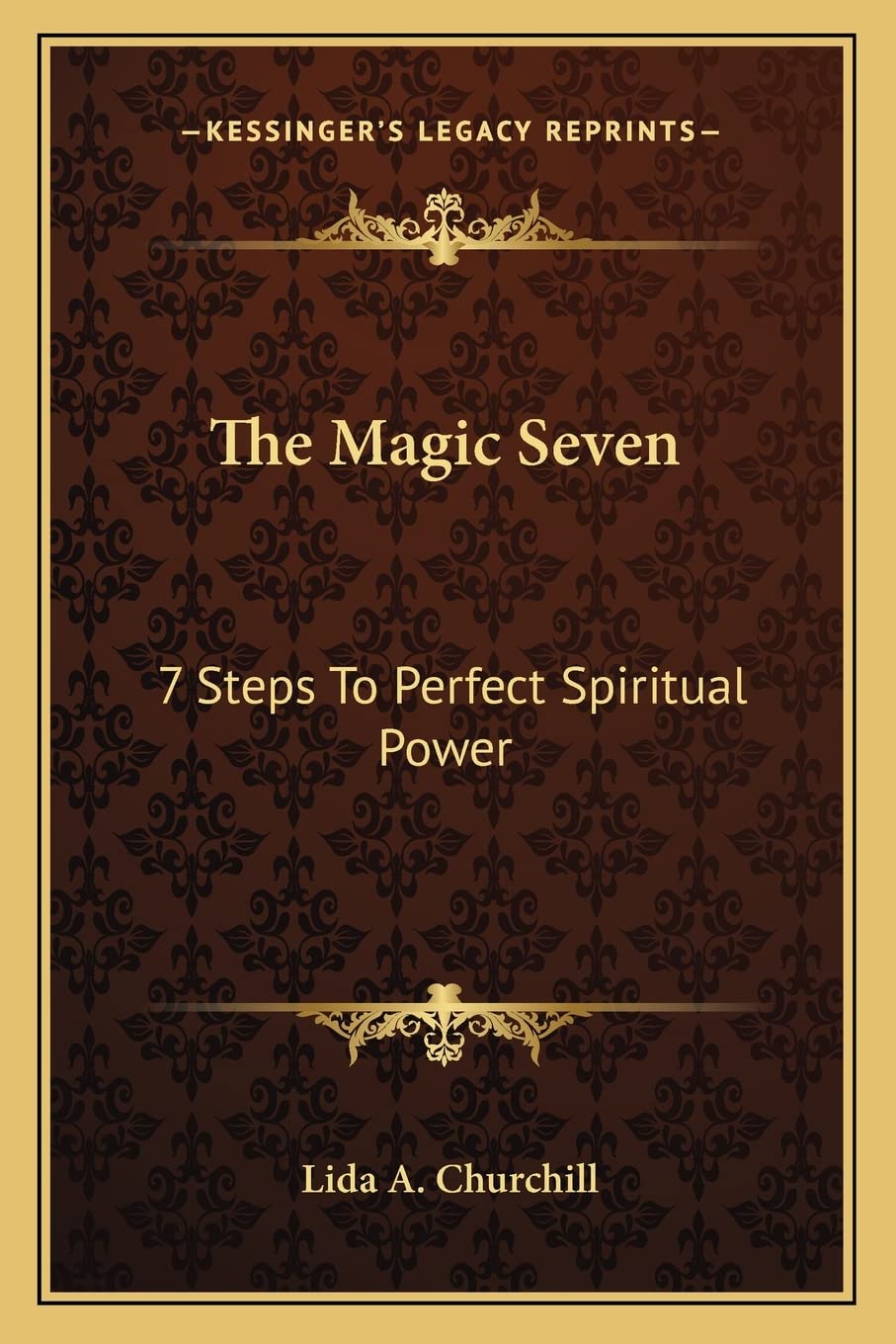 The Magic Seven: 7 Steps To Perfect Spiritual Power Contemporary literature