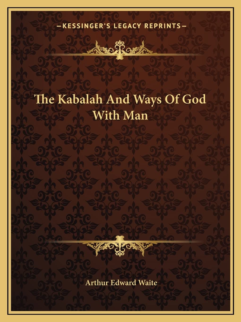 The Kabalah And Ways Of God With Man Philosophy