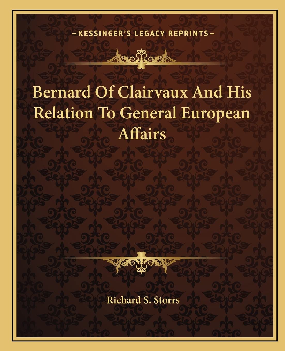 Bernard Of Clairvaux And His Relation To General European Affairs Contemporary literature