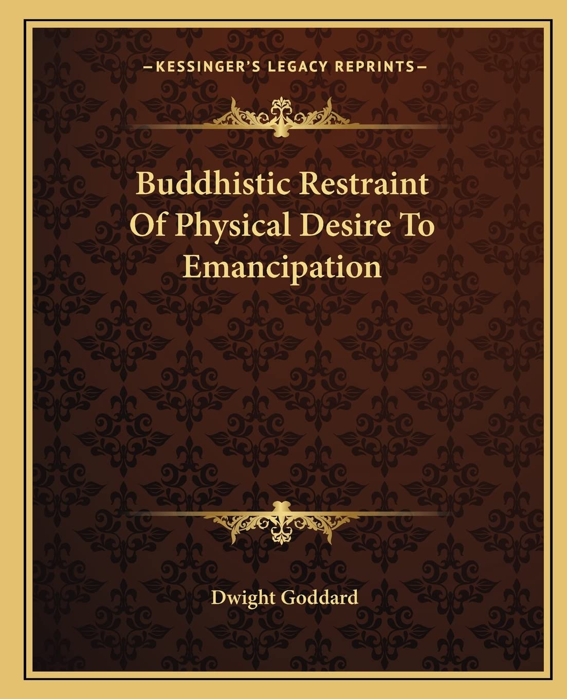 Buddhistic Restraint Of Physical Desire To Emancipation Philosophy