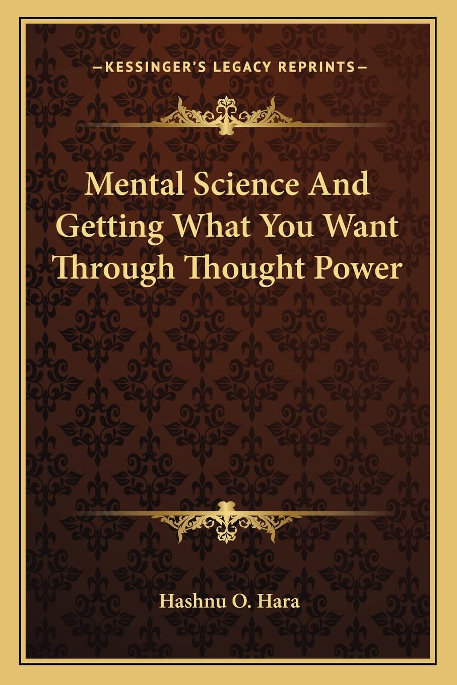 Mental Science And Getting What You Want Through Thought Power Contemporary literature
