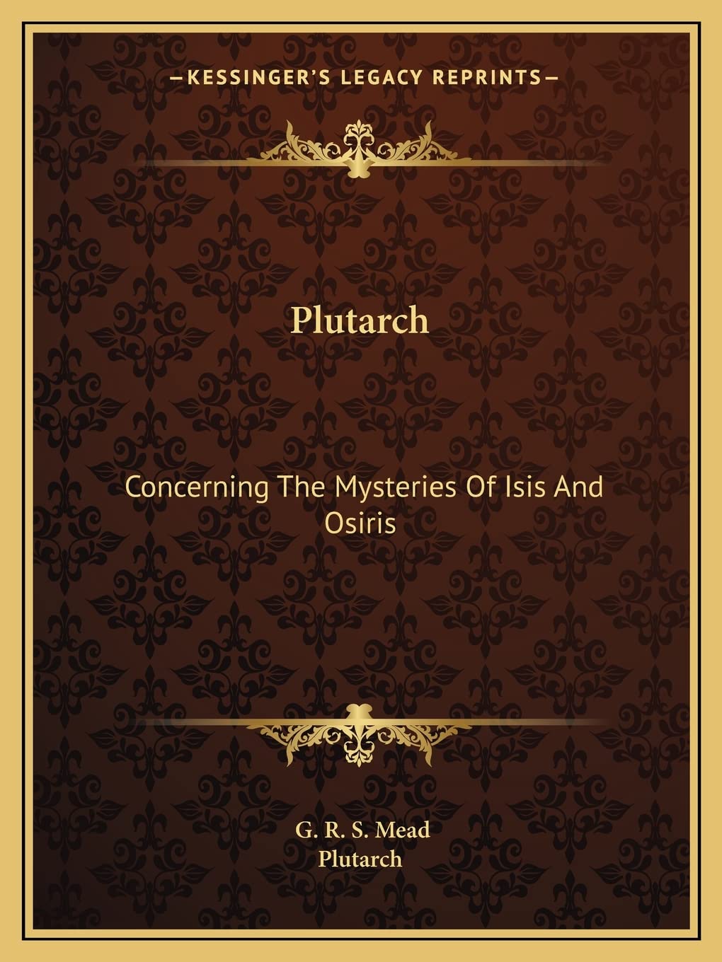 Plutarch: Concerning The Mysteries Of Isis And Osiris Philosophy