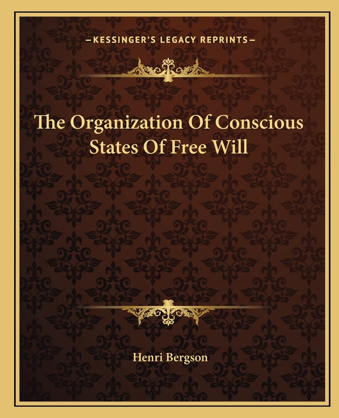 The Organization Of Conscious States Of Free Will Philosophy